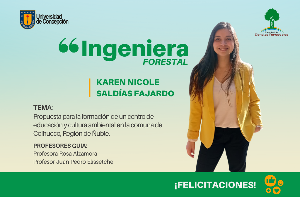 Karen Saldías en nuestra nueva titulada de Ingeniería Forestal