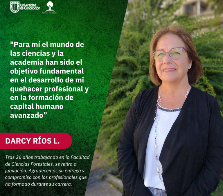 Con grandes aportes a las ciencias forestales y años de compromiso académico la Dra. Darcy Ríos Leal se jubila tras 38 años de servicio académico en universidades de nuestro país