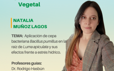 La Srta. Natalia Muñoz Lagos es nuestra nueva Ingeniera en Biotecnología Vegetal