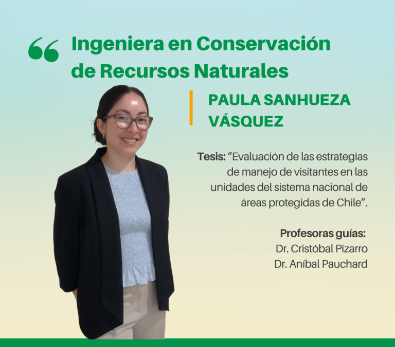 La Srta. Paula Sanhueza Vásquez es nuestra nueva Ingeniera en Conservación de Recursos Naturales UdeC.
