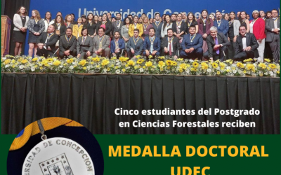 Felicitamos a estudiantes del Postgrado en Cs. Forestales que recibieron Medalla Doctoral UdeC