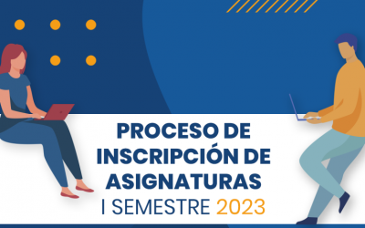 Proceso de inscripción de asignaturas I semestre 2023