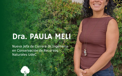 Dra. Paula Meli asume el cargo de Jefa de Carrera de Ingeniería en Conservación de Recursos Naturales