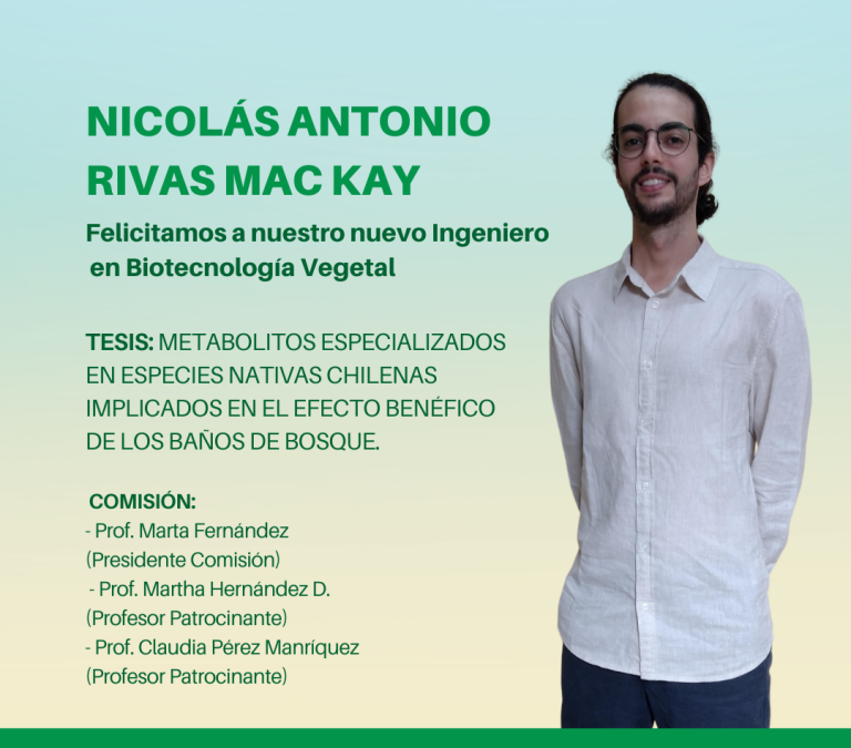 Nicolás Antonio Rivas Mac Kay es nuestro nuevo Ingeniero en Biotecnología Vegetal