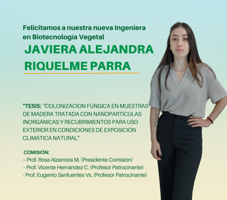 La Srta. Javiera Alejandra Riquelme Parra es nuestra nueva Ingeniera en Biotecnología Vegetal UdeC