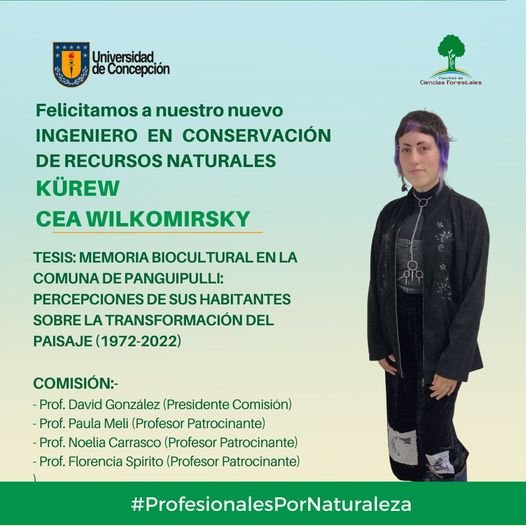 KÜREW CEA WILKOMIRSKY es nuestro nuevo Ingeniero en Conservación de Recursos Naturales UdeC