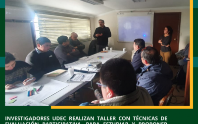 Investigadores UdeC realizan taller con técnicas de evaluación participativa, para estudiar y proponer ajustes de los instrumentos de fomento que están operando en las Microcuencas de Tomeco y Raqui Alto