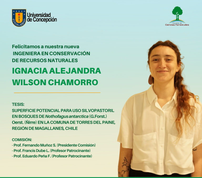 Ignacia Alejandra Wilson Chamorro nuestra nueva Ingeniera en Conservación de Recursos Naturales UdeC